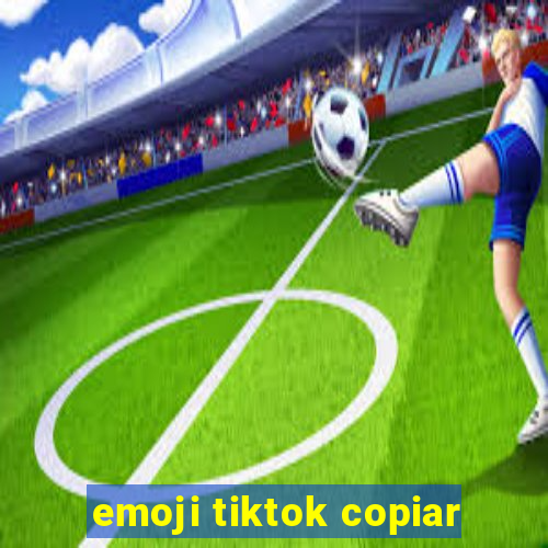 emoji tiktok copiar